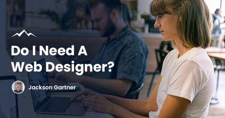 Do I Need A Web Designer?