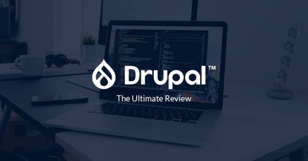 The Ultimate Drupal Review