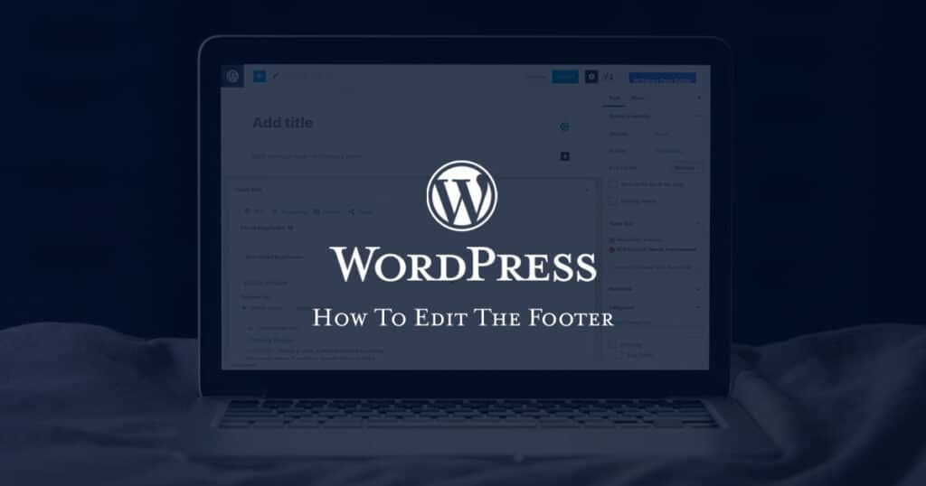 How To Edit The Footer In WordPress