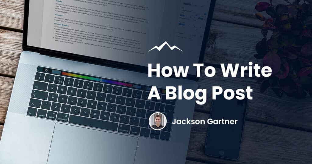 How To Write a Blog Post