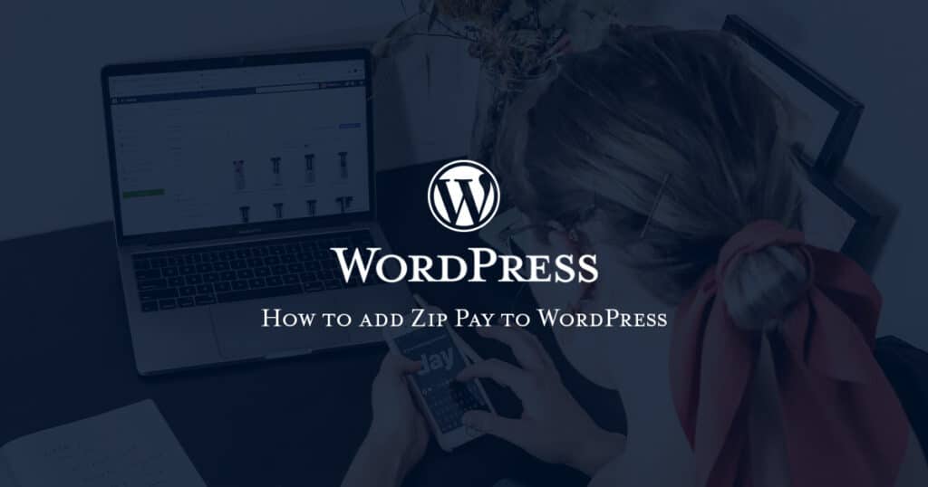 How to add Zip Pay to WordPress