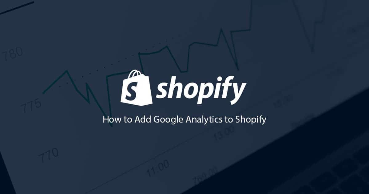 How to Add Google Analytics to Shopify White Peak Digital
