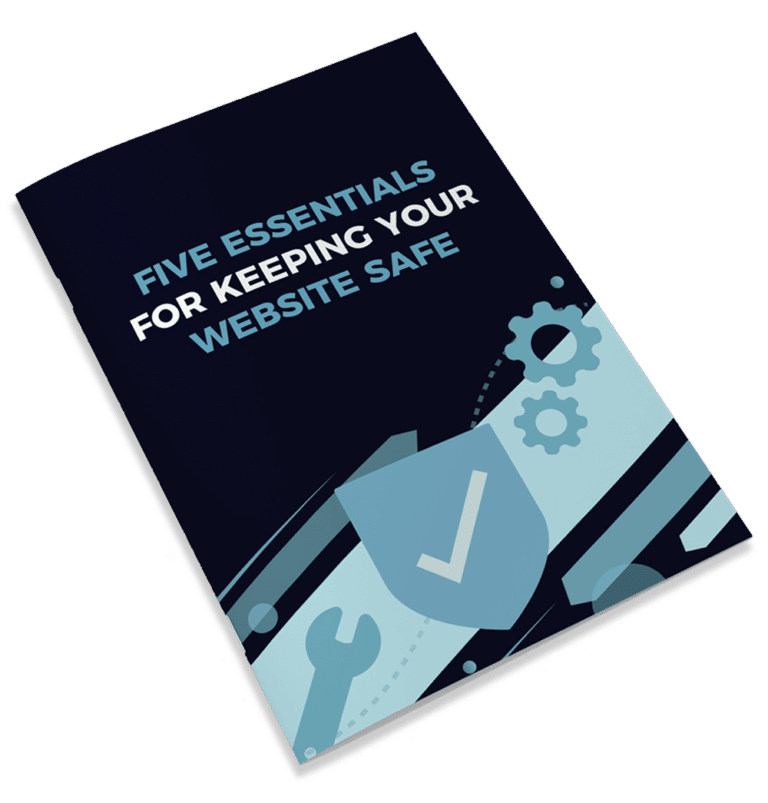 5 Essentials For Keeping Your Website Safe