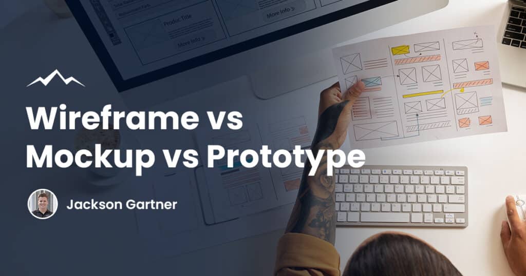 Website Wireframe vs Mockup vs Prototype