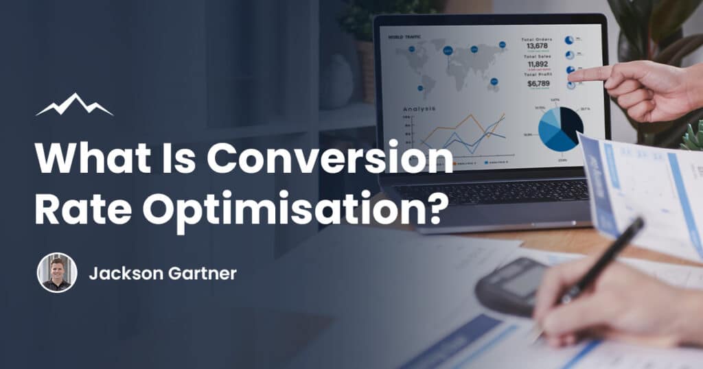 What Is Conversion Rate Optimisation