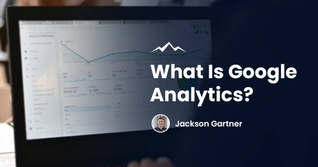 What Is Google Analytics